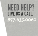 Need Help? Give Us A Call. 877.635.0060